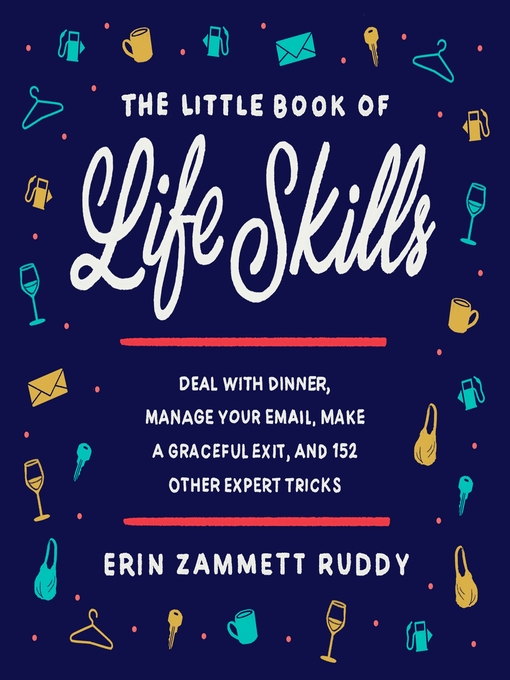Title details for The Little Book of Life Skills by Erin Zammett Ruddy - Wait list